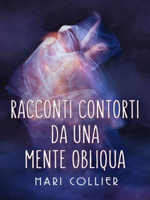 cover image of Racconti contorti da una mente obliqua